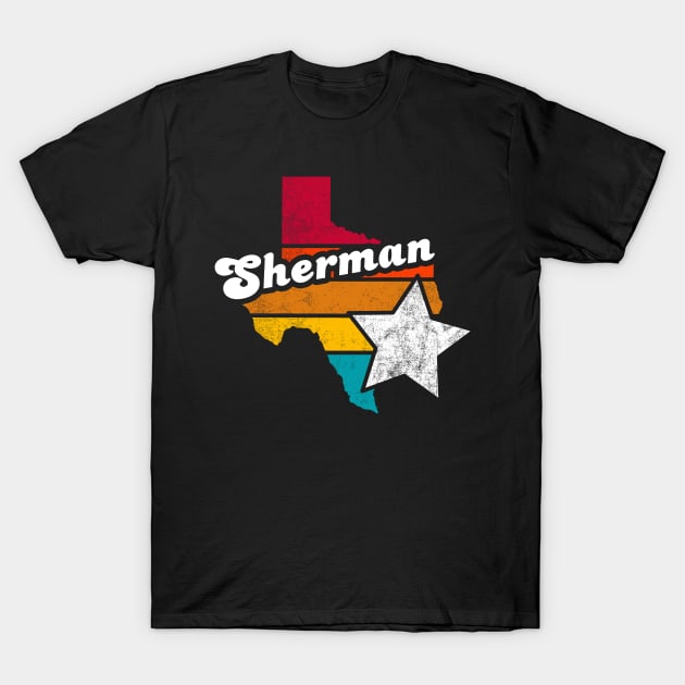 Sherman Texas Vintage Distressed Souvenir T-Shirt by NickDezArts